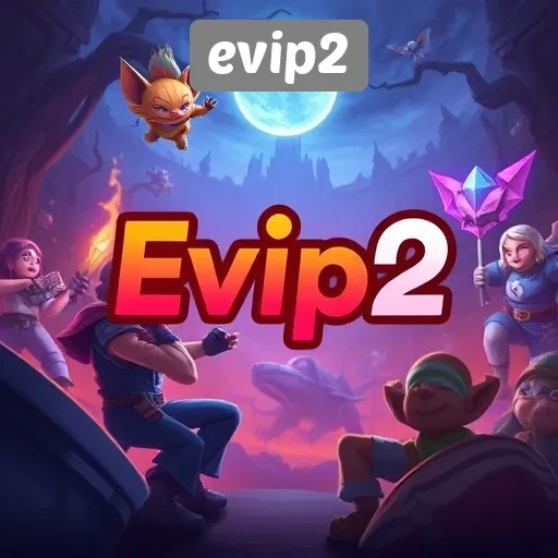 Mengenal Situs Game Evip2 dan Layanan yang Ditawarkan