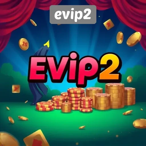 Mengenal Situs Evip2 sebagai Platform Game Online